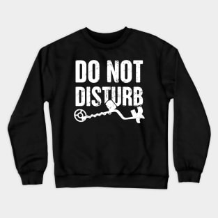 Funny Metal Detector | Detecting Graphic Crewneck Sweatshirt